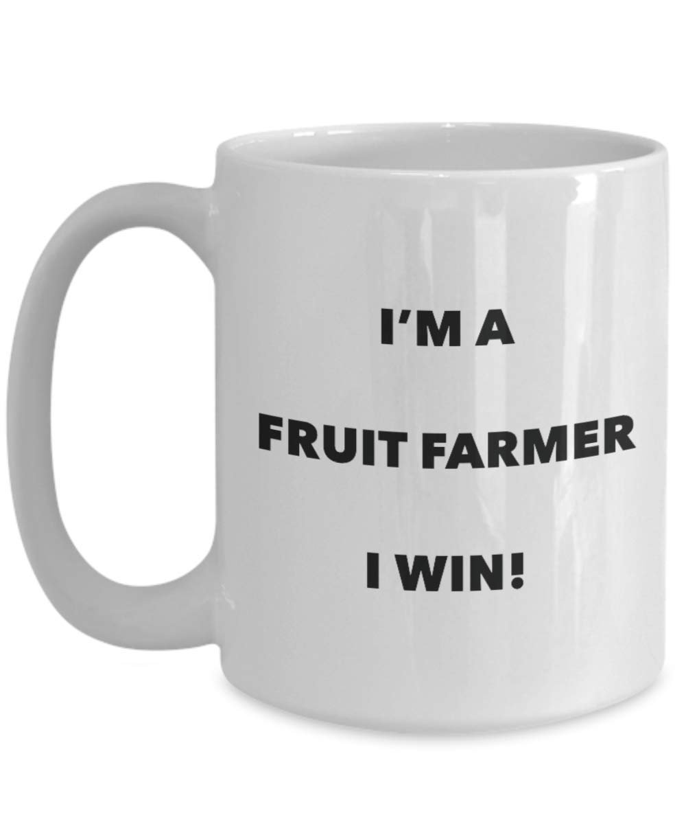 I'm a Fruit Farmer Mug I win - Funny Coffee Cup - Novelty Birthday Christmas Gag Gifts Idea