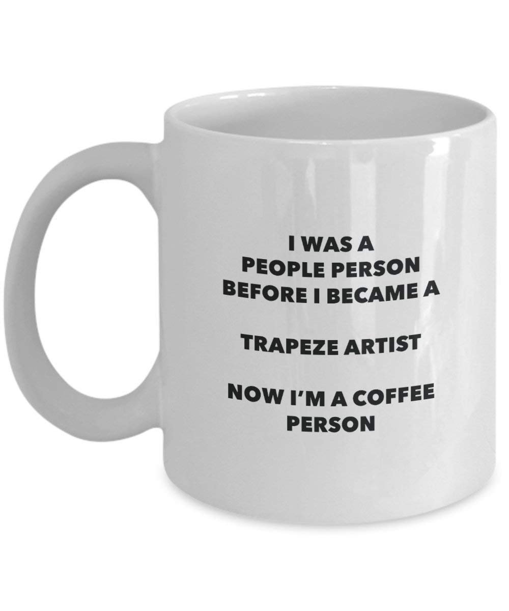 Trapeze Artist Kaffee Person Tasse – Funny Tee Kakao-Tasse – Geburtstag Weihnachten Kaffee Lover Cute Gag Geschenke Idee 15oz weiß