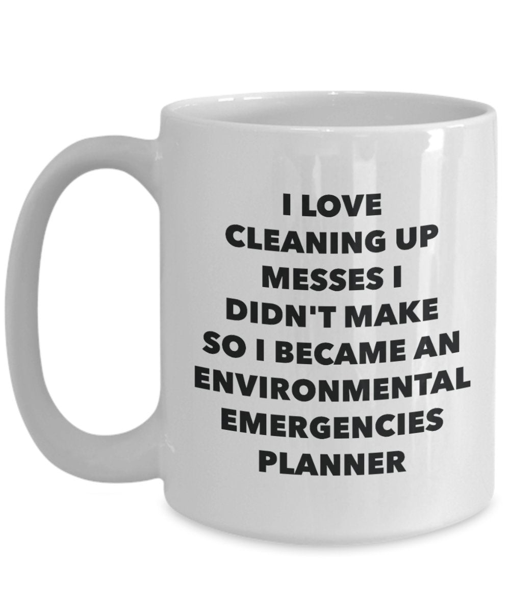 I Became an Environmental Emergencies Planner Mug -Funny Tea Hot Cocoa Coffee Cup - Novelty Birthday Christmas Anniversary Gag Gifts Idea