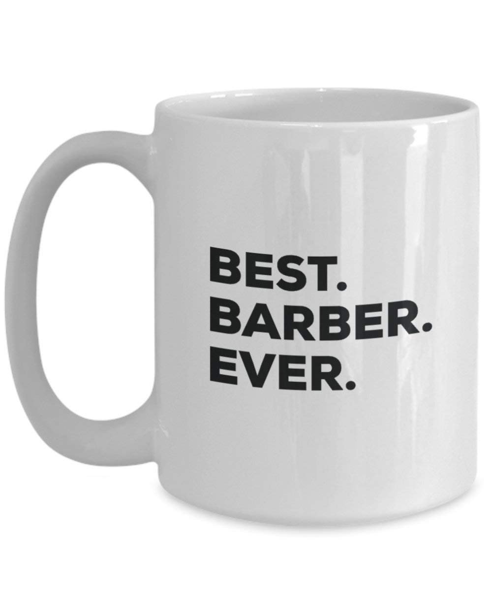Best Barber Ever Mug - Funny Coffee Cup -Thank You Appreciation for Christmas Birthday Holiday Unique Gift Ideas
