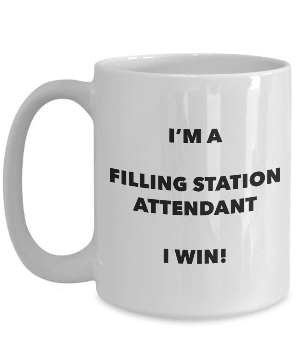 I'm a Filling Station Attendant Mug I win - Funny Coffee Cup - Novelty Birthday Christmas Gag Gifts Idea