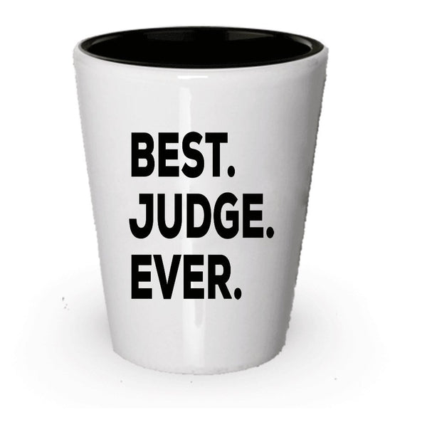 Gifts For Judge - Judge Shot Glass - Best Judge Ever - Ideas For Judges - Women Or Men - Funny - For Desk Office Courtroom Decor Or - Inexpensive Novelty - Can Add To Gift Bag Basket Box Set (6)