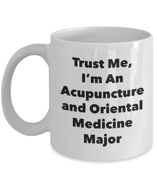 Trust Me, I'm An d'acupuncture et Médecine orientale principaux Mug rigolo – Tasse à café – Cute Graduation Gag Gifts idées pour vos amis et Camarades de classe 11oz blanc