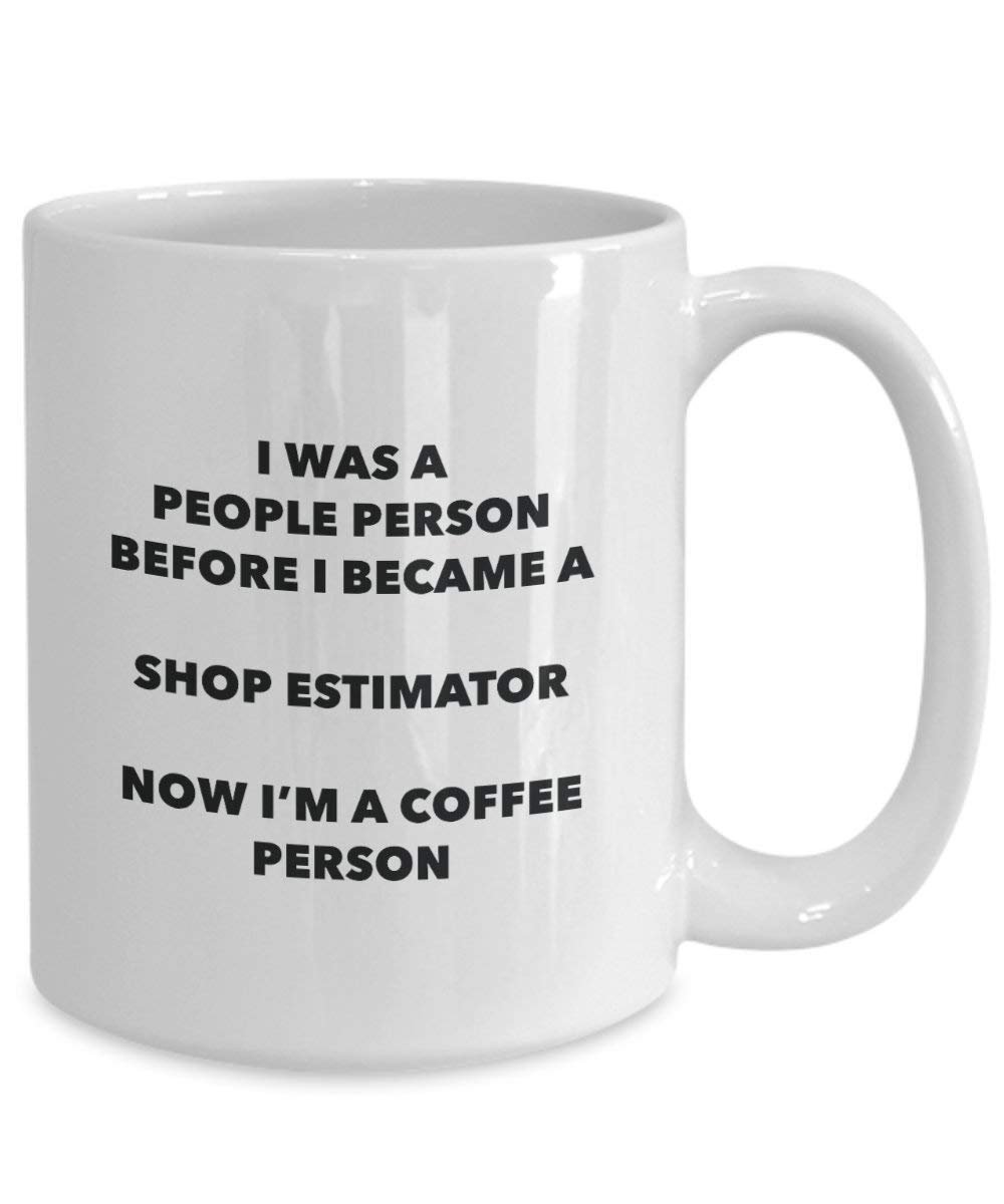 Shop Estimator Coffee Person Mug - Funny Tea Cocoa Cup - Birthday Christmas Coffee Lover Cute Gag Gifts Idea