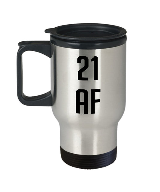 21 af Travel Mug - Funny Tea Hot Cocoa Coffee Insulated Tumbler - Novelty 21th Birthday Gift Idea
