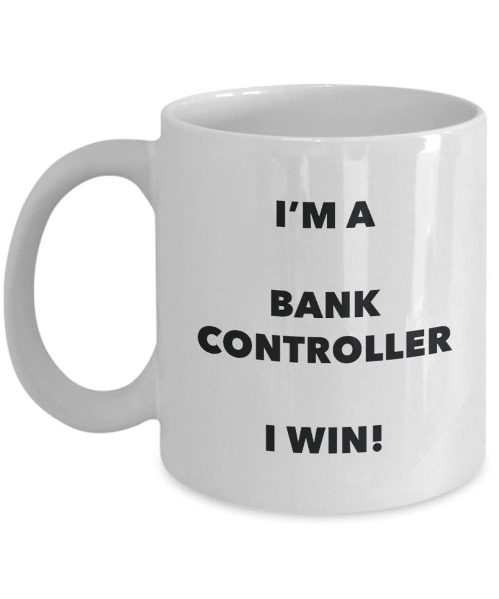 Bank Controller Mug - I'm a Bank Controller I win! - Funny Coffee Cup - Novelty Birthday Christmas Gag Gifts Idea