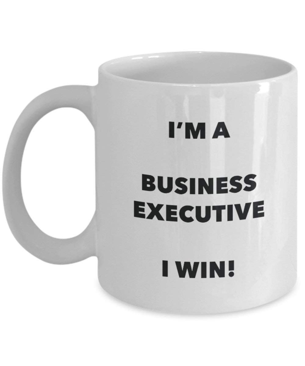 Business Executive Tasse – I 'm a Business Executive I Win. – Funny Kaffeetasse – Neuheit Geburtstag Weihnachten Gag Geschenke Idee