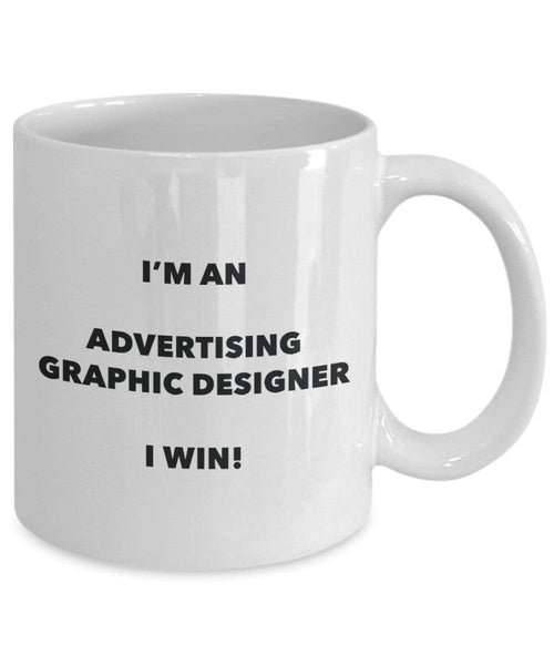 Werbung Graphic Designer-Tasse – Ich bin ein Werbung Graphic Design I Win. – Funny Kaffeetasse – Neuheit Geburtstag Weihnachten Gag Geschenke Idee 15oz weiß