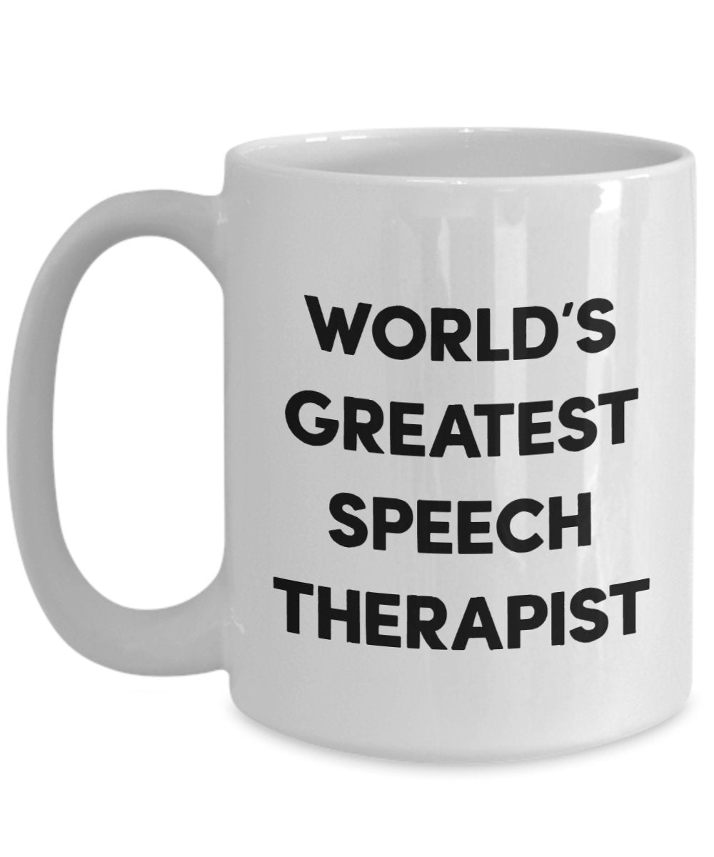 Speech Therapist Mug - World's Greatest Speech Therapist - Funny Tea Hot Cocoa Coffee Cup - Novelty Birthday Christmas Anniversary Gag Gifts Idea