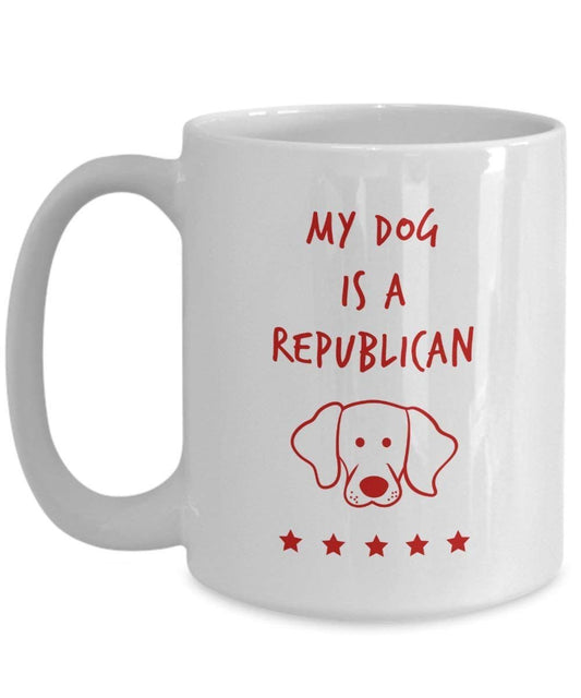 My Dog Is A Republican Mug - Funny Tea Hot Cocoa Coffee Cup - Novelty Birthday Christmas Anniversary Gag Gifts Idea