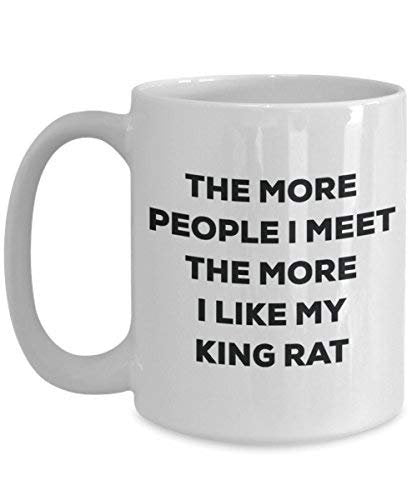 The More People I Meet The More I Like My King Rat Mug - Funny Coffee Cup - Christmas Dog Lover Cute Gag Gifts Idea