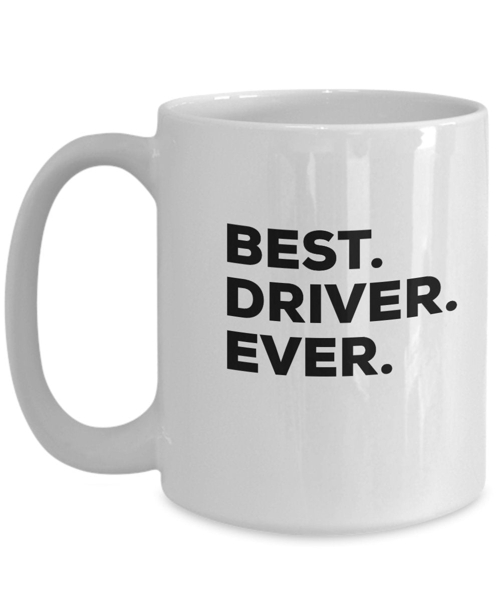 Driver Gifts - Best Driver Mug - Coffee Cup - Can Be Funny Gag Gift or Drivers Permit Gifts - For Bus Truck New Bad Drivers CDL Tow Semi Race Car Scho