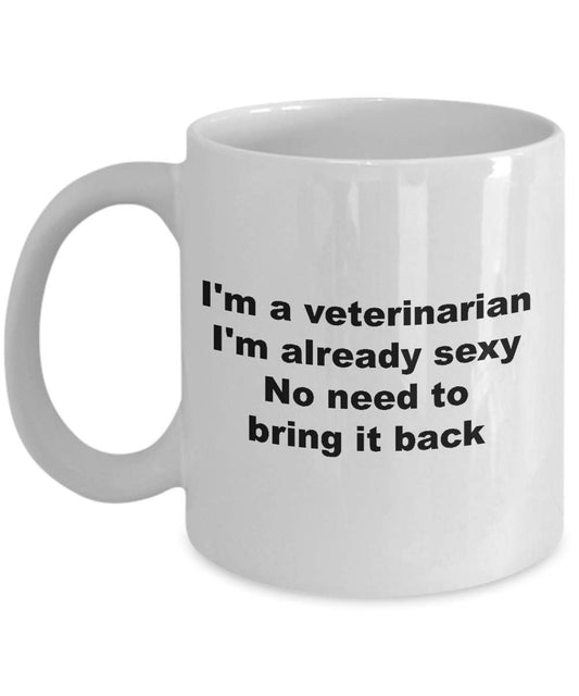 Veterinarian Mug - Veterinarian Coffee Mug - Future Veterinarian Mug - Sexy Veterinarian