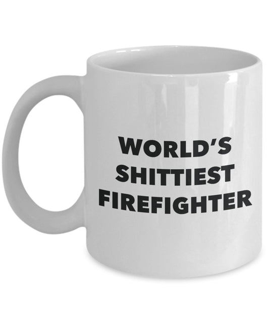 Firefighter Coffee Mug - World's Shittiest Firefighter - Gifts for Firefighter - Funny Novelty Birthday Present Idea - Can Add To Gift Bag Basket Box
