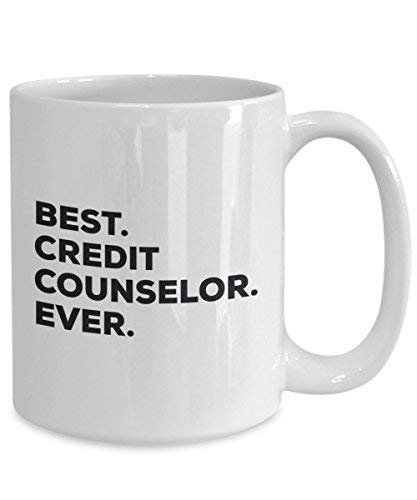 Best Credit Counselor Ever Mug - Funny Coffee Cup -Thank You Appreciation for Christmas Birthday Holiday Unique Gift Ideas