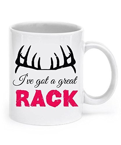 Hunting Mugs For Women - Deer Mug Funny - Hunting Mug Funny - I’ve Got A Great Rack - Deer Hunting Mug Deer Mug Antler