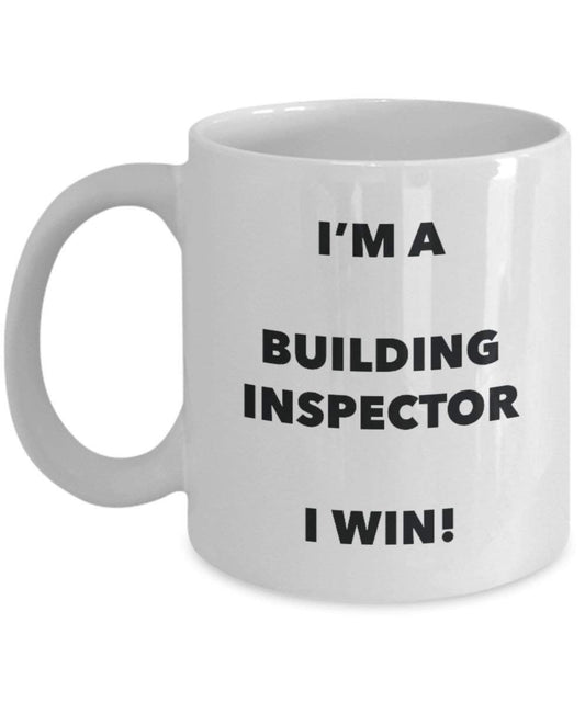 Building Inspector Mug - I'm a Building Inspector I win! - Funny Coffee Cup - Novelty Birthday Christmas Gag Gifts Idea
