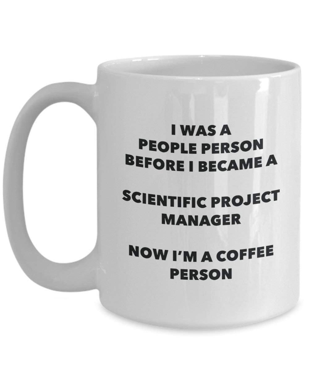 Scientific Project Manager Coffee Person Mug - Funny Tea Cocoa Cup - Birthday Christmas Coffee Lover Cute Gag Gifts Idea