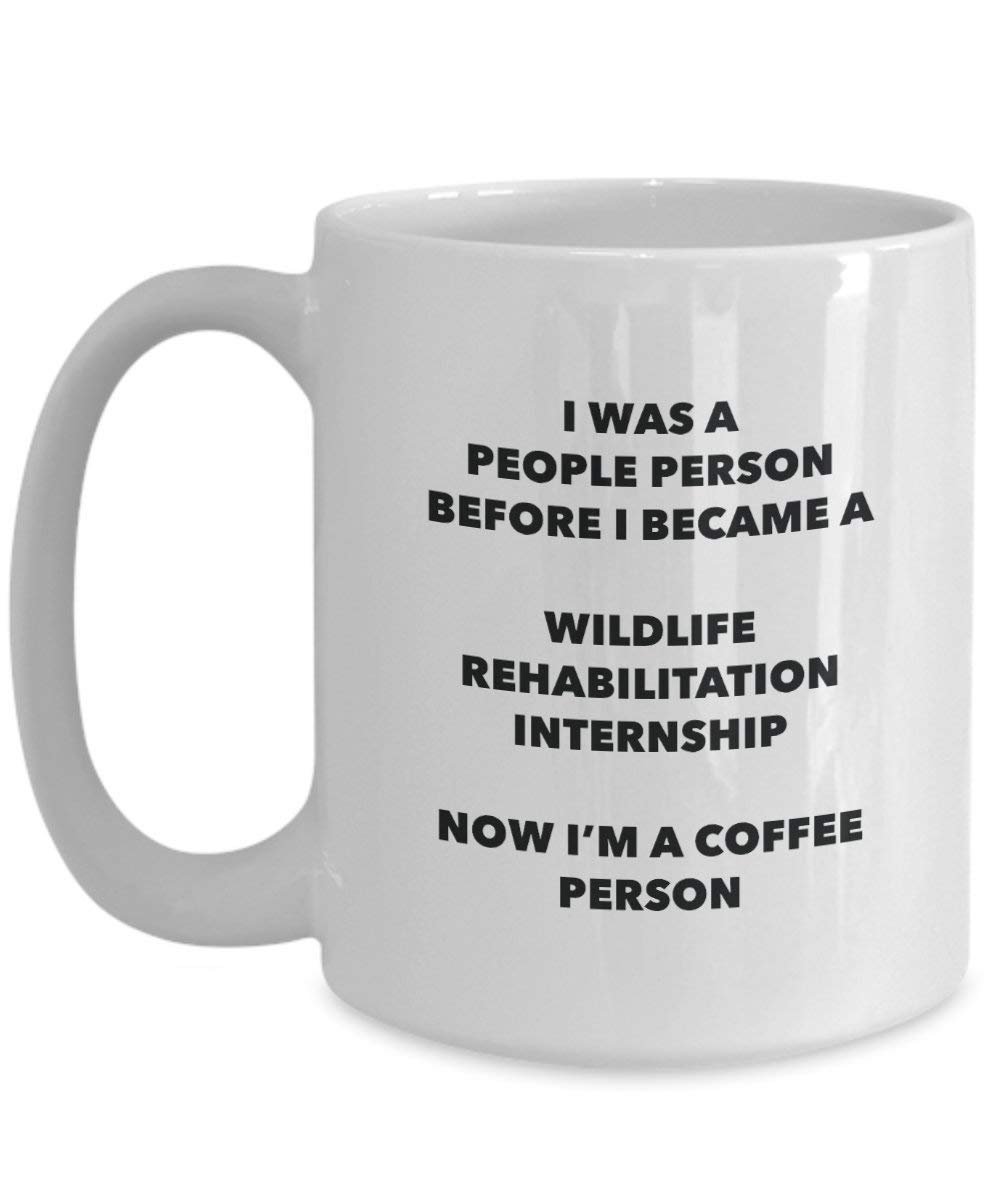 Wildlife Rehabilitation Internship Coffee Person Mug - Funny Tea Cocoa Cup - Birthday Christmas Coffee Lover Cute Gag Gifts Idea