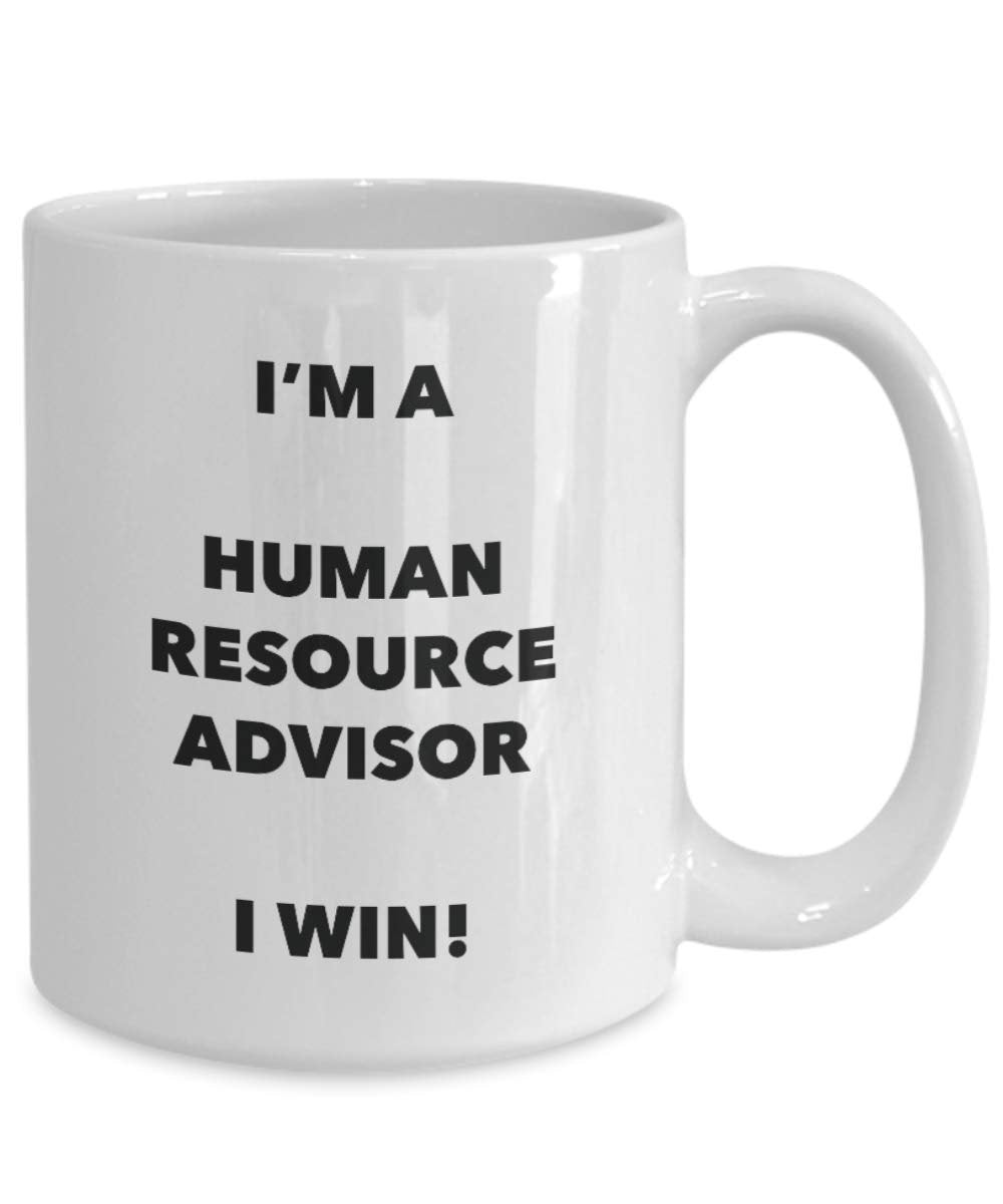 I'm a Human Resource Advisor Mug I win - Funny Coffee Cup - Novelty Birthday Christmas Gag Gifts Idea