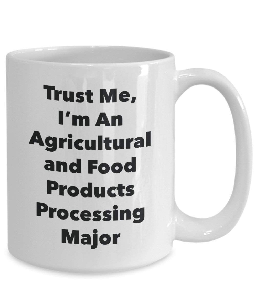 Trust Me, I'm An agricole et du Traitement de produits alimentaires principaux Mug rigolo – Tasse à café – Cute Graduation Gag Gifts idées pour vos amis et Camarades de classe 11oz blanc
