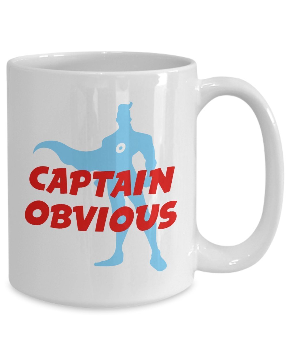 Captain Obvious Mug - Funny Tea Hot Cocoa Coffee Cup - Novelty Birthday Gift Idea
