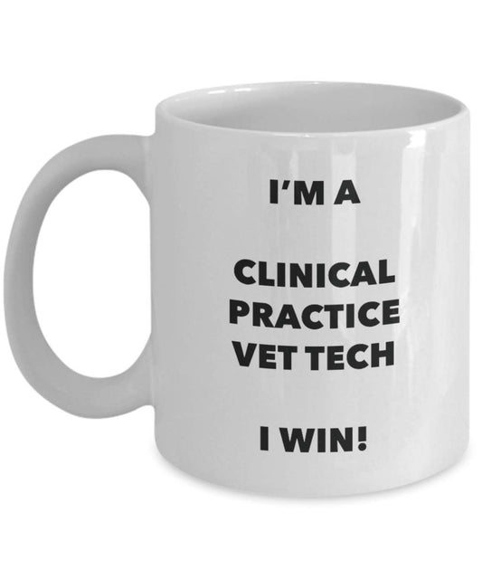 Clinical Practice Vet Tech Mug - I'm a Clinical Practice Vet Tech I win! - Funny Coffee Cup - Novelty Birthday Christmas Gag Gifts Idea