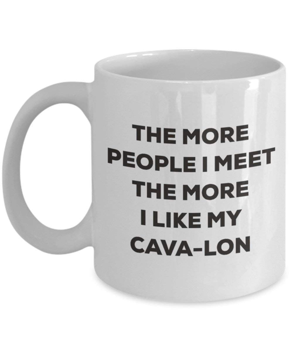 Le plus de personnes I Meet the More I Like My Cava-lon Mug de Noël – Funny Tasse à café – amateur de chien mignon Gag Gifts Idée 11oz blanc