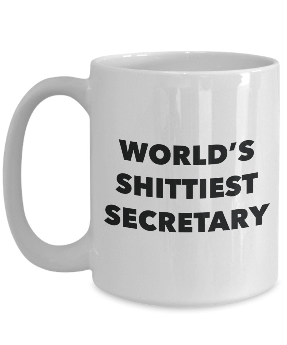 Secretary Coffee Mug - World's Shittiest Secretary - Gifts for Secretary - Funny Novelty Birthday Present Idea - Can Add To Gift Bag Basket