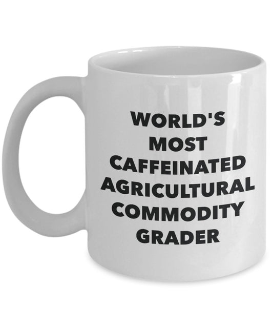 World's Most Caffeinated Agricultural Commodity Grader Mug - Funny Tea Hot Cocoa Coffee Cup - Novelty Birthday Christmas Anniversary Gag Gifts Idea