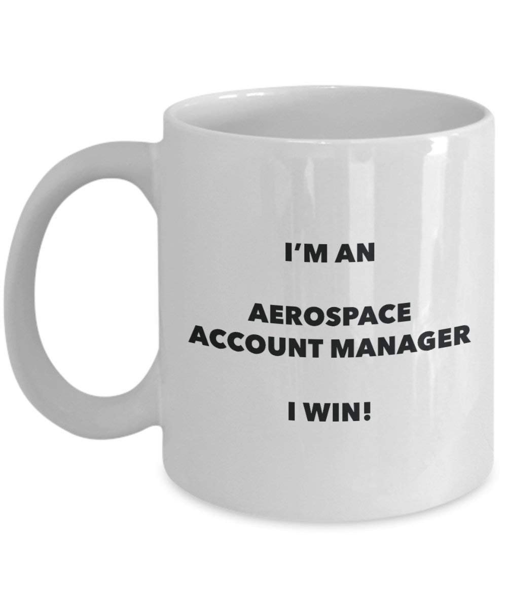 Aérospatiale Account Manager Mug – Je suis un Aérospatiale Account Manager I Win. – Funny Tasse à café – Fantaisie anniversaire Idée de Gag cadeaux de Noël 11oz blanc