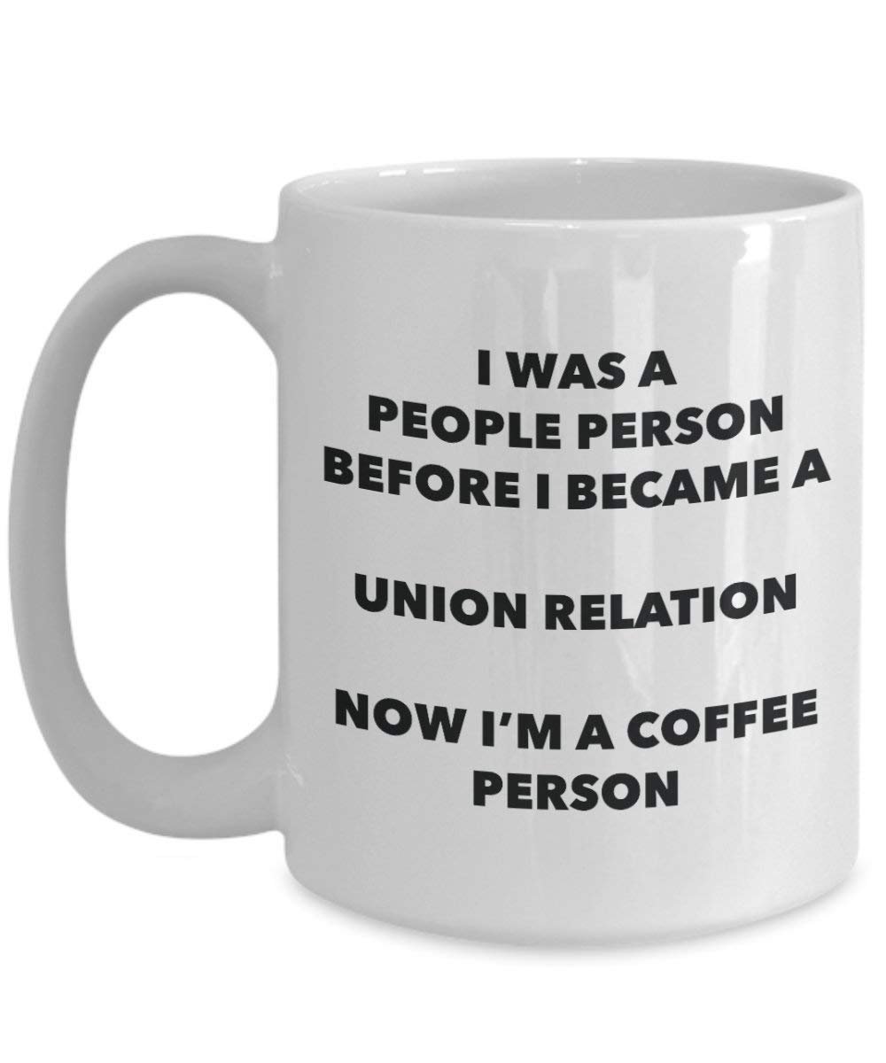 Union Relation Coffee Person Mug - Funny Tea Cocoa Cup - Birthday Christmas Coffee Lover Cute Gag Gifts Idea