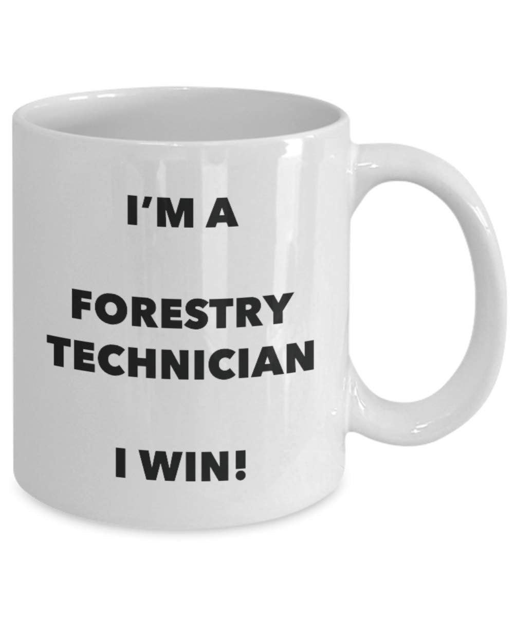 I'm a Forestry Technician Mug I win - Funny Coffee Cup - Novelty Birthday Christmas Gag Gifts Idea