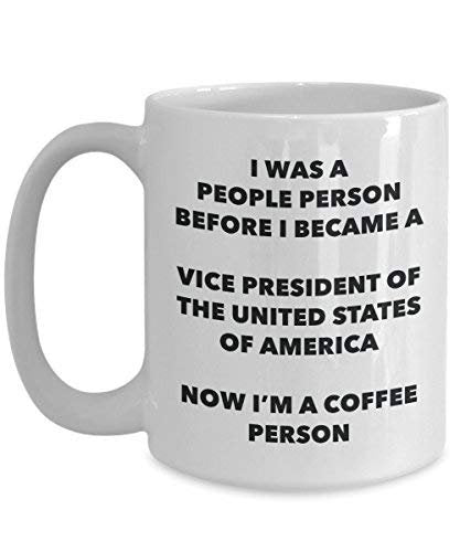 Vice President of The United States of America Coffee Person Mug - Funny Tea Cocoa Cup - Birthday Christmas Coffee Lover Cute Gag Gifts Idea