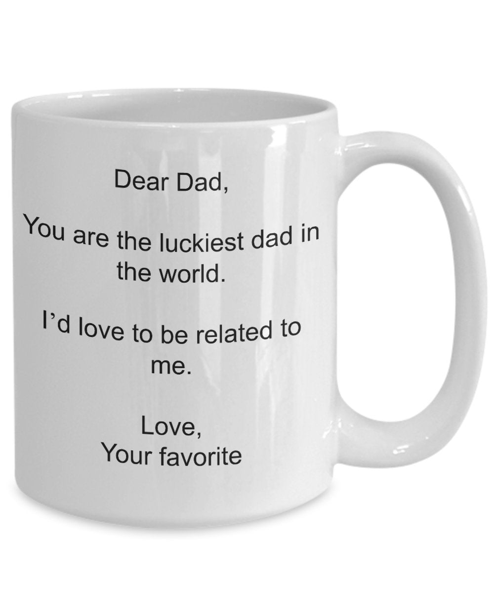 Dear Dad - Luckiest Dad In The World - Funny Father's Day