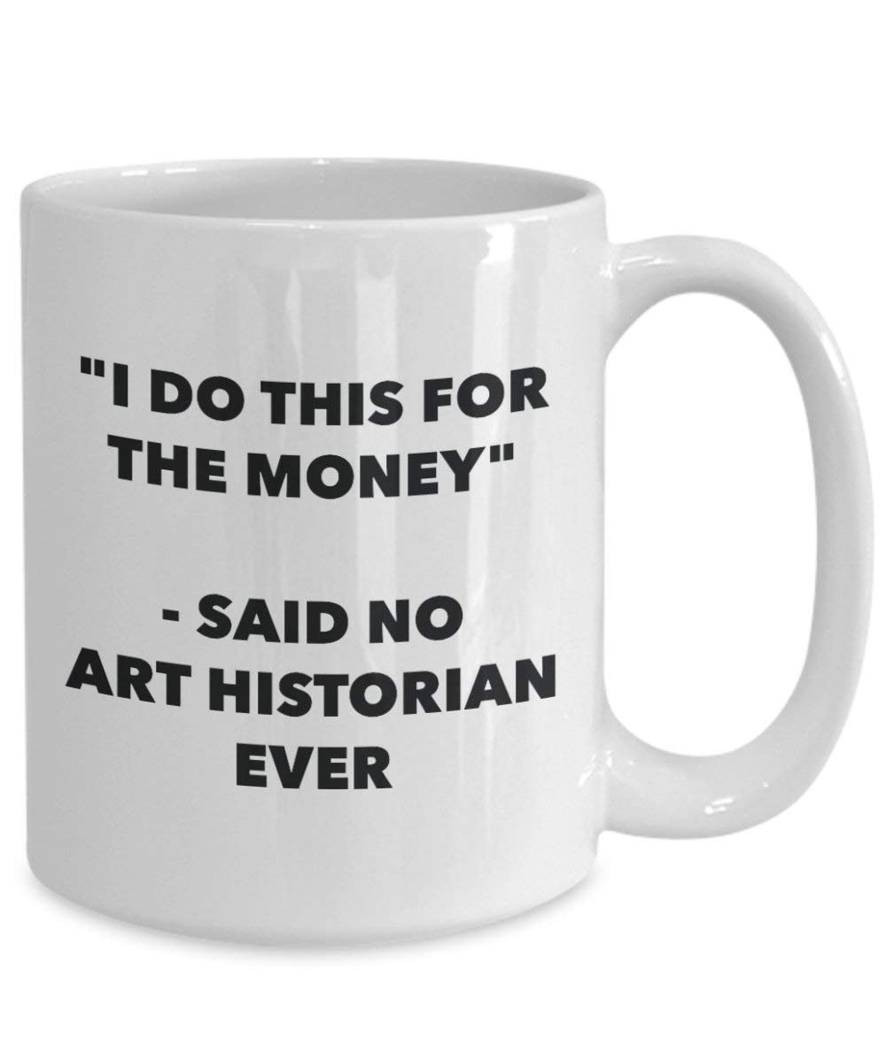 I do presente per il denaro – detto n. art Historian Ever mug – Funny Coffee Cup – novelty Birthday Christmas GAG regalo idea 11oz Infradito colorati estivi, con finte perline