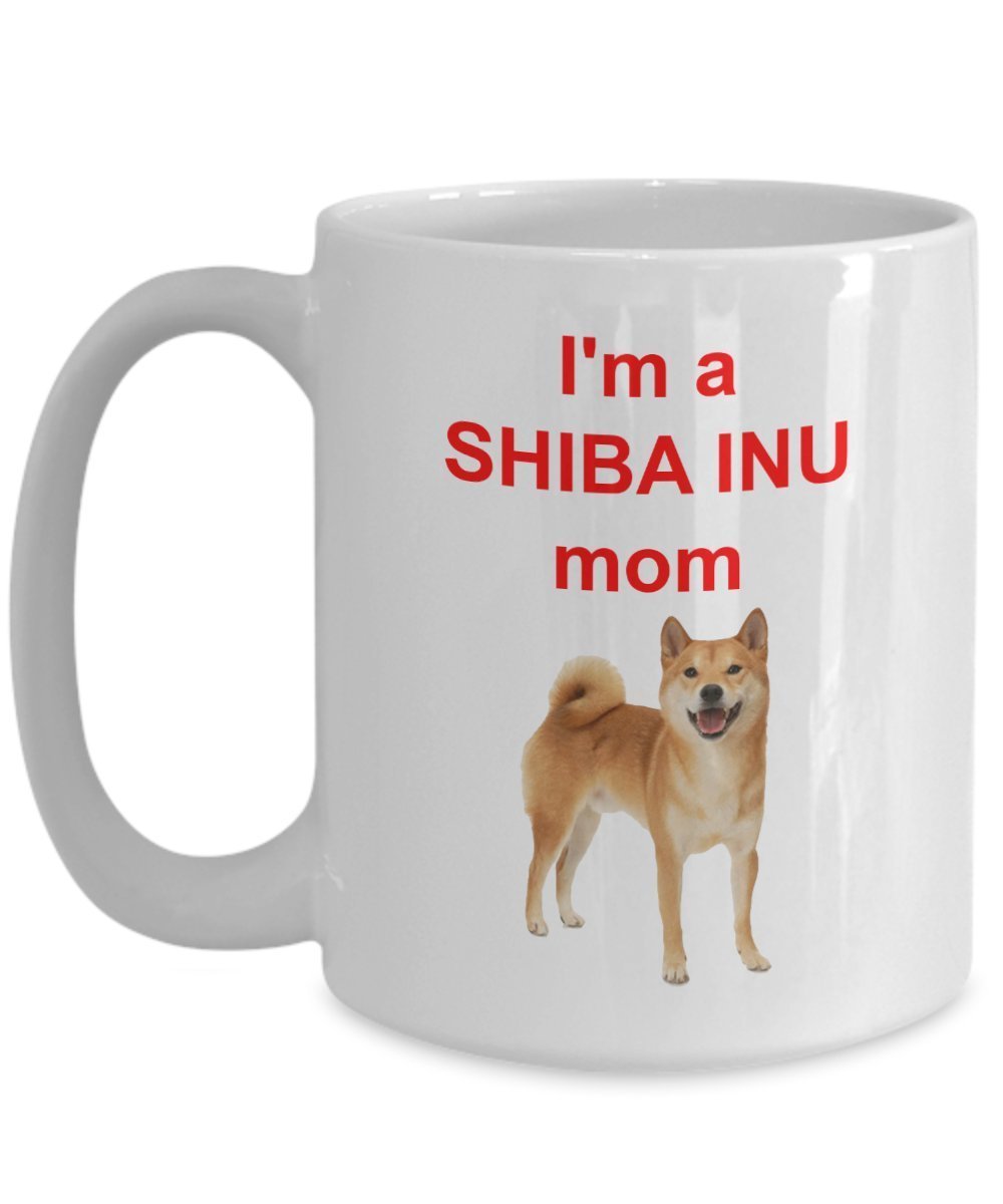 Shiba Inu Mom Mug – I’m A Shiba Inu Mom - Funny Tea Hot Cocoa Coffee Cup - Novelty Birthday Christmas Anniversary Gag Gifts Idea