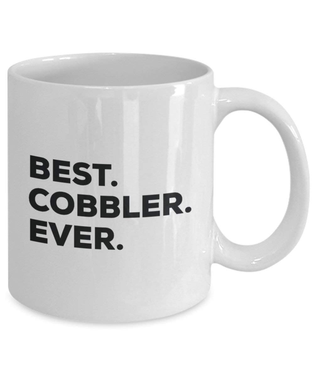 Best Cobbler Ever Mug - Funny Coffee Cup -Thank You Appreciation For Christmas Birthday Holiday Unique Gift Ideas