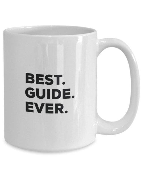 Best Guide Ever Mug - Funny Coffee Cup -Thank You Appreciation For Christmas Birthday Holiday Unique Gift Ideas