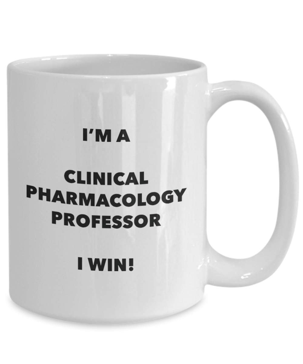 Clinical Pharmacology Professor Mug - I'm a Clinical Pharmacology Professor I win! - Funny Coffee Cup - Birthday Christmas Gifts Idea