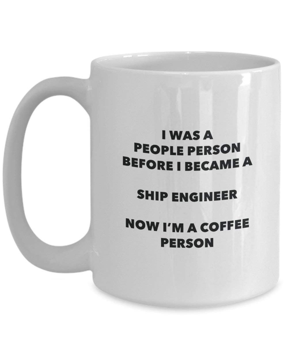 Ship Engineer Coffee Person Mug - Funny Tea Cocoa Cup - Birthday Christmas Coffee Lover Cute Gag Gifts Idea