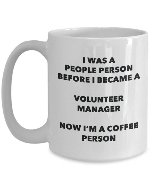 Volunteer Manager Coffee Person Mug - Funny Tea Cocoa Cup - Birthday Christmas Coffee Lover Cute Gag Gifts Idea