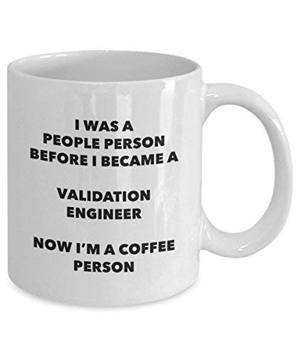 Validation Engineer Coffee Person Mug - Funny Tea Cocoa Cup - Birthday Christmas Coffee Lover Cute Gag Gifts Idea