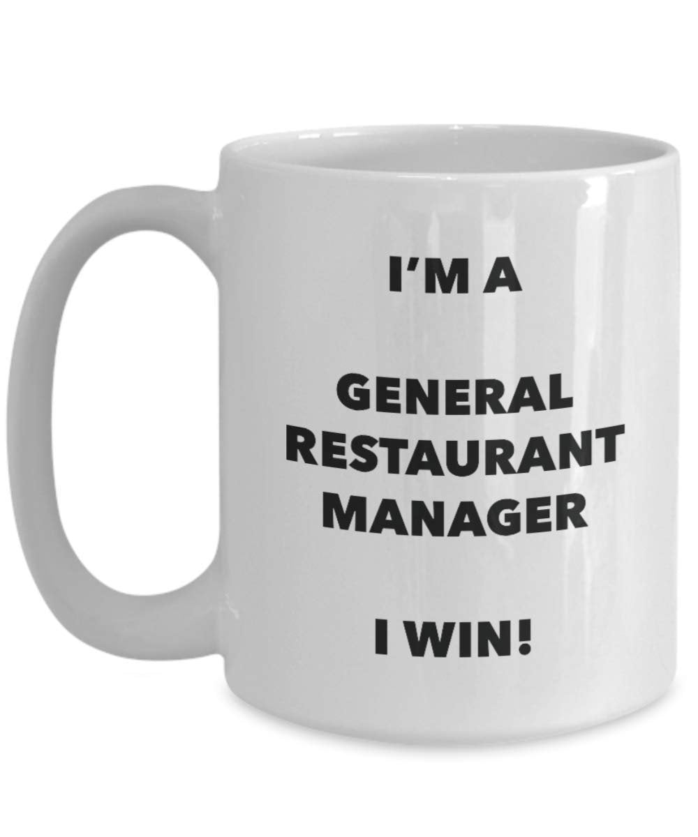 I'm a General Restaurant Manager Mug I win - Funny Coffee Cup - Novelty Birthday Christmas Gag Gifts Idea