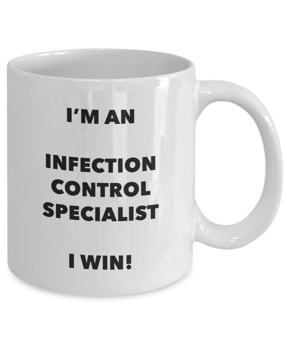 I'm an Infection Control Specialist Mug I win - Funny Coffee Cup - Novelty Birthday Christmas Gifts Idea