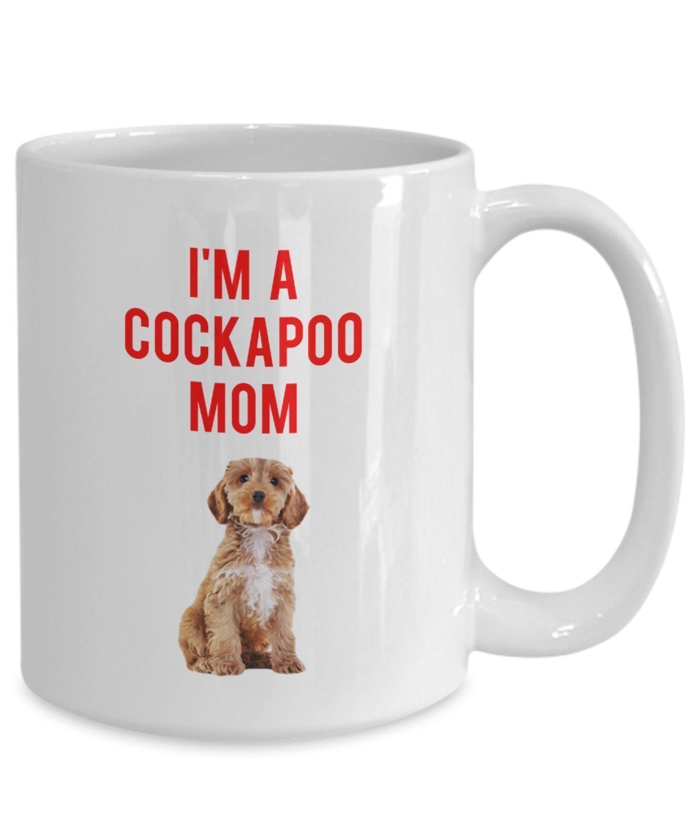 Cockapoo Mom Mug - Funny Tea Hot Cocoa Coffee Cup - Novelty Birthday Christmas Anniversary Gag Gifts Idea