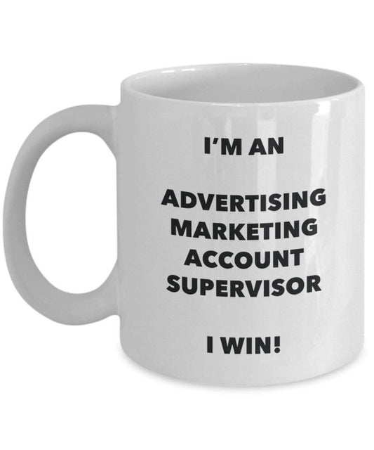 Werbung Marketing Konto Supervisor Tasse – Ich bin eine Werbe Marketing-Konto Supervisor I Win. – Funny Kaffee Tasse – Geburtstag Weihnachten Gag Geschenke Idee 15oz weiß