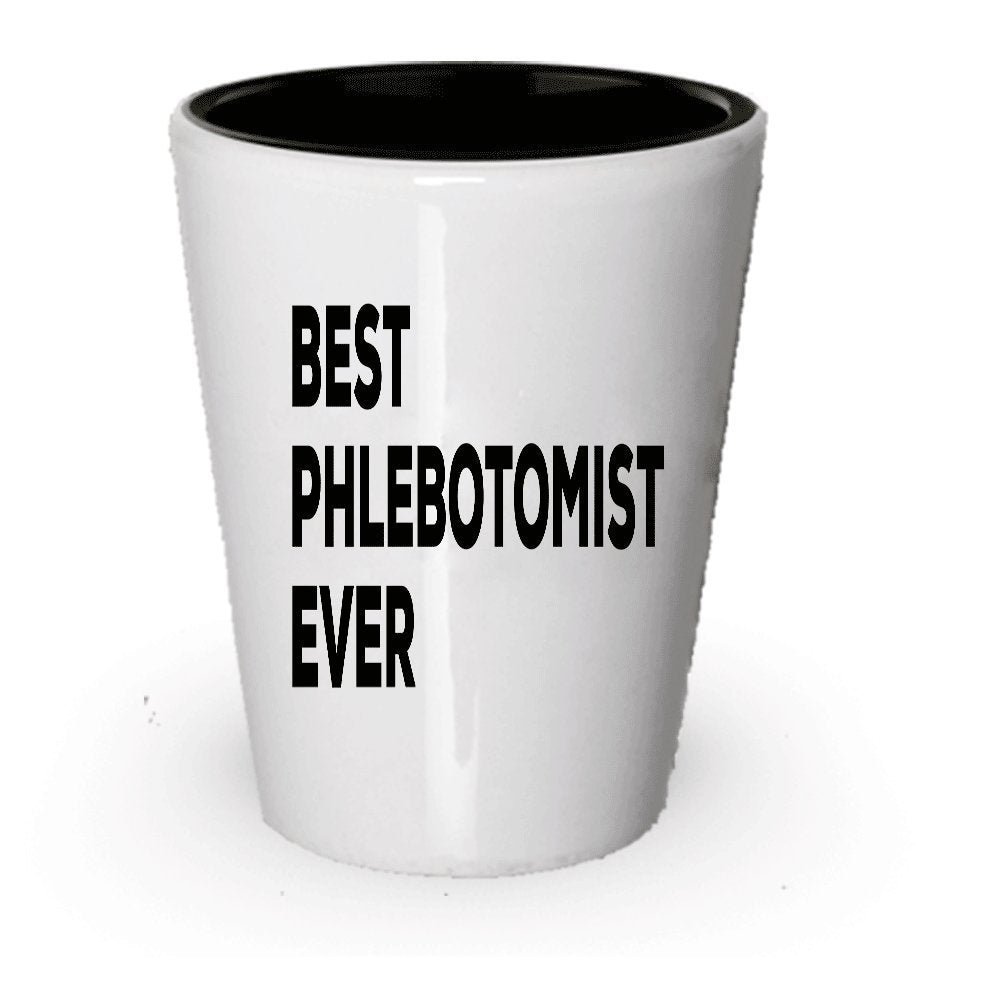 Phlebotomist Shot Glass - Best Phlebotomist Ever - Gifts - Present Ideas For Phlebotomists - Funny Gift - Add To Gift Bag Basket Box Set - Present Ideas (4)