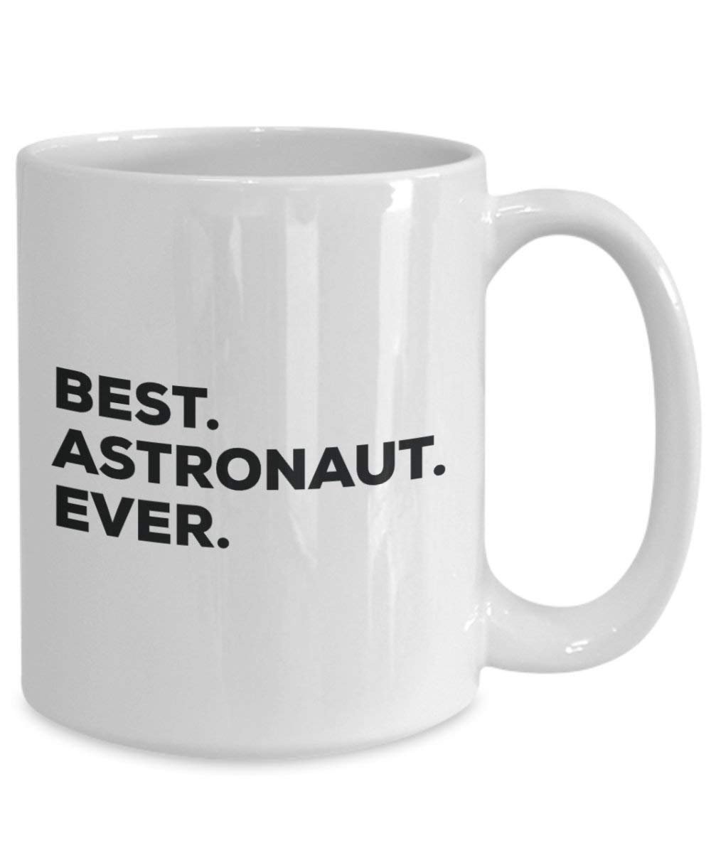 Meilleur Astronaute jamais Mug rigolo – Tasse à café – Thank You Appréciation pour Noël Anniversaire Vacances Cadeau unique idées 15oz blanc