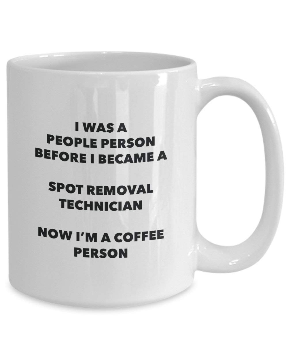 Spot Removal Technician Coffee Person Mug - Funny Tea Cocoa Cup - Birthday Christmas Coffee Lover Cute Gag Gifts Idea